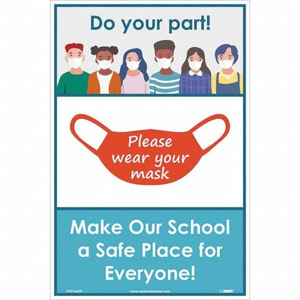 NMC - "Please Wear Your Mask - Make Our School A Safe Place for Everyone!", 18" High x 12" Wide, Paper Safety Sign - A1 Tooling