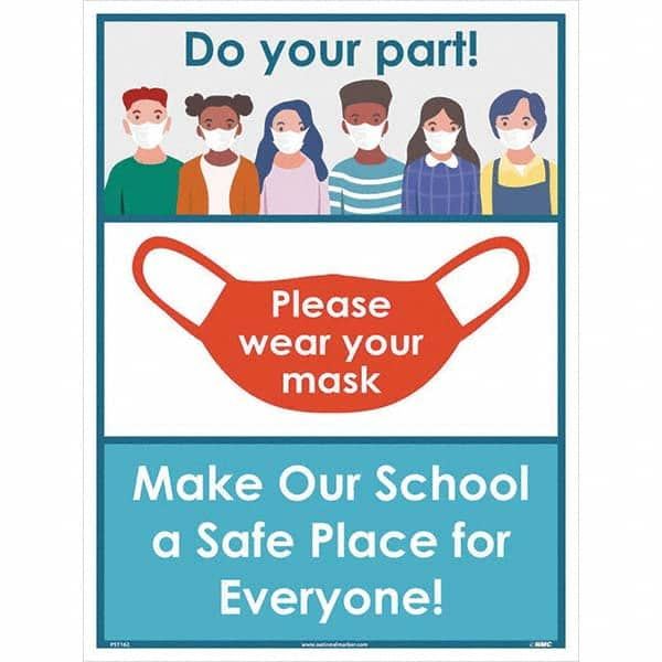 NMC - "Please Wear Your Mask - Make Our School A Safe Place for Everyone!", 24" High x 18" Wide, Paper Safety Sign - A1 Tooling