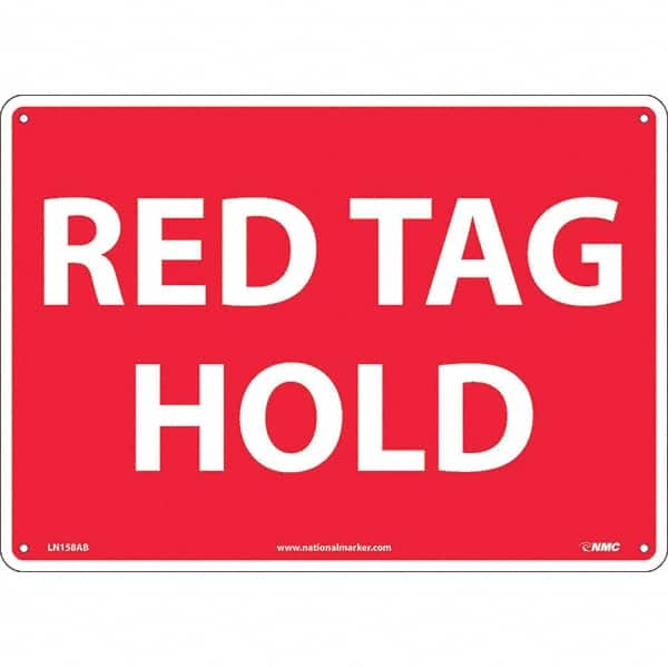 NMC - "Red Tag Hold", 10" Long x 14" Wide, Aluminum Safety Sign - Rectangular, Use for Workplace/Safety - A1 Tooling