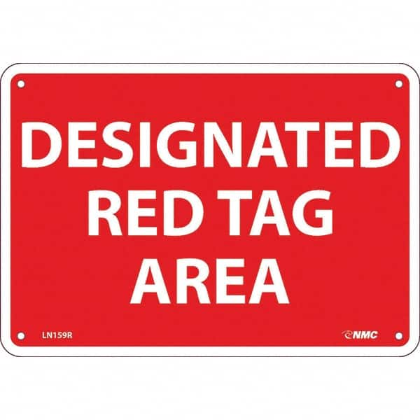 NMC - "Designated Red Tag Area", 7" Long x 10" Wide, Rigid Plastic Safety Sign - Rectangular, Use for Workplace/Safety - A1 Tooling