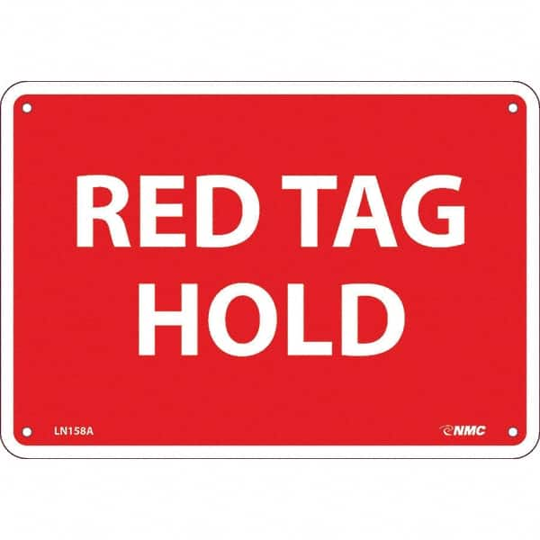 NMC - "Red Tag Hold", 7" Long x 10" Wide, Aluminum Safety Sign - Rectangular, Use for Workplace/Safety - A1 Tooling