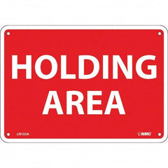 NMC - "Holding Area", 7" Long x 10" Wide, Aluminum Safety Sign - Rectangular, Use for Workplace/Safety - A1 Tooling