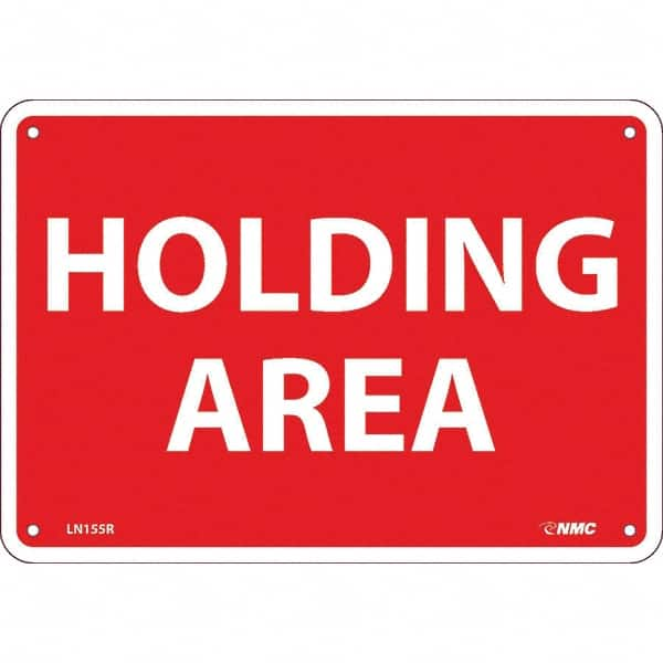 NMC - "Holding Area", 7" Long x 10" Wide, Rigid Plastic Safety Sign - Rectangular, Use for Workplace/Safety - A1 Tooling