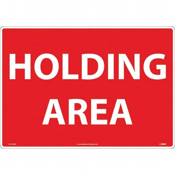 NMC - "Holding Area", 14" Long x 20" Wide, Rigid Plastic Safety Sign - Rectangular, Use for Workplace/Safety - A1 Tooling