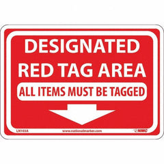 NMC - "Designated Red Tag Area All Items Must Be Tagged", 7" Long x 10" Wide, Aluminum Safety Sign - Rectangular, Use for Workplace/Safety - A1 Tooling