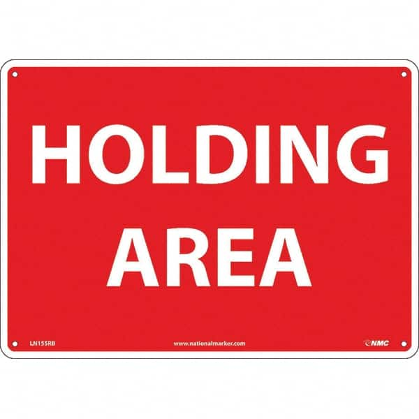 NMC - "Holding Area", 10" Long x 14" Wide, Rigid Plastic Safety Sign - Rectangular, Use for Workplace/Safety - A1 Tooling