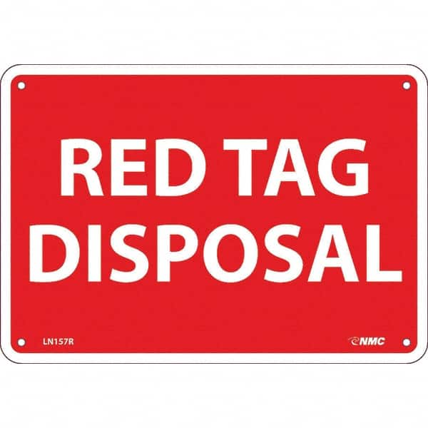 NMC - "Red Tag Disposal", 7" Long x 10" Wide, Rigid Plastic Safety Sign - Rectangular, Use for Workplace/Safety - A1 Tooling