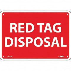 NMC - "Red Tag Disposal", 7" Long x 10" Wide, Rigid Plastic Safety Sign - Rectangular, Use for Workplace/Safety - A1 Tooling