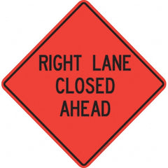 PRO-SAFE - "Right Lane Closed Ahead," 36" Wide x 36" High Vinyl Traffic Control Sign - A1 Tooling