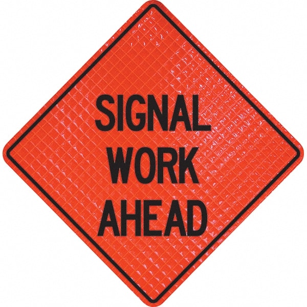 PRO-SAFE - "Signal Work Ahead," 36" Wide x 36" High Vinyl Traffic Control Sign - A1 Tooling