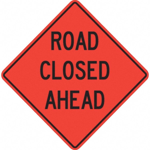 PRO-SAFE - "Road Closed Ahead," 48" Wide x 48" High Vinyl Traffic Control Sign - A1 Tooling