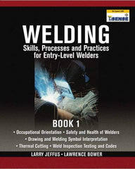 DELMAR CENGAGE Learning - Welding Skills, Processes and Practices for Entry-Level Welders: Book 1 Publication, 15th Edition - by Jeffus/Bower, Delmar/Cengage Learning, 2009 - A1 Tooling