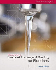 DELMAR CENGAGE Learning - Blueprint Reading and Drafting for Plumbers, 2nd Edition - Blueprint Reading Reference, 240 Pages, Delmar/Cengage Learning, 2008 - A1 Tooling