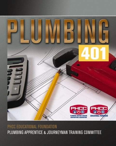 DELMAR CENGAGE Learning - Plumbing 401 Publication, 1st Edition - by Phcc Educational Foundation Plumbing Apprentice & Journeyman, Delmar/Cengage Learning, 2008 - A1 Tooling