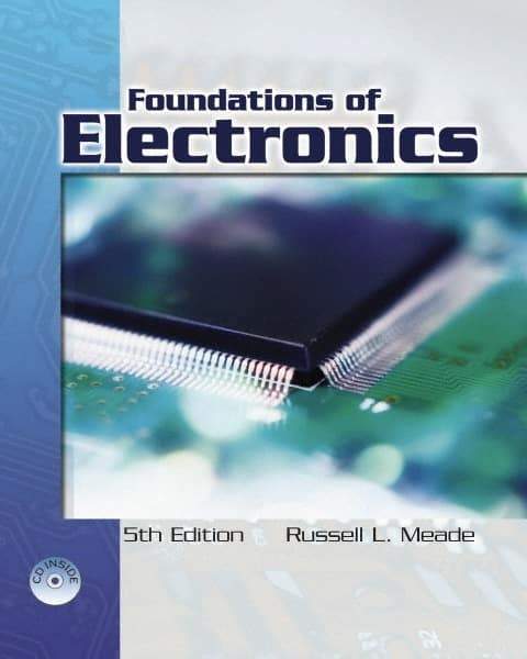 DELMAR CENGAGE Learning - Foundations of Electronics, 5th Edition - Electronics Reference, Hardcover, Delmar/Cengage Learning, 2006 - A1 Tooling