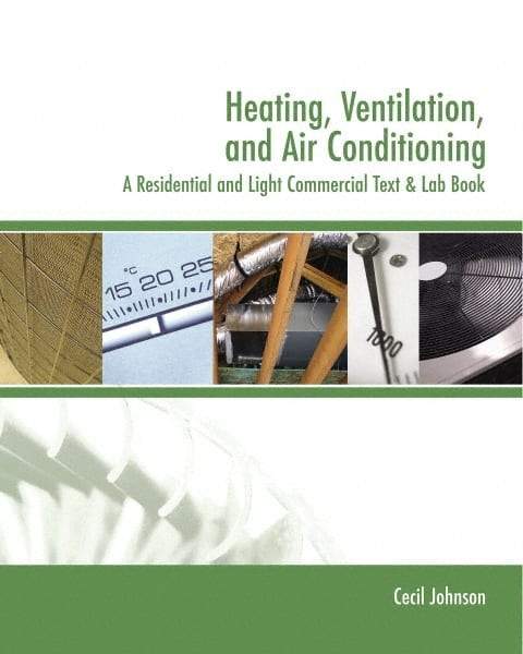 DELMAR CENGAGE Learning - Heating, Ventilation, and Air Conditioning: A Residential and Light Commercial Text & Lab Book Publication, 2nd Edition - by Johnson, Delmar/Cengage Learning, 2005 - A1 Tooling