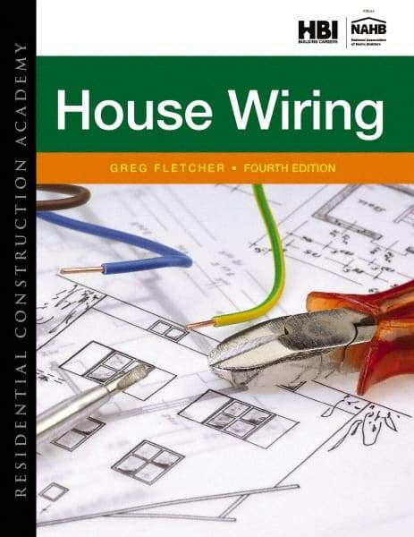 DELMAR CENGAGE Learning - Residential Construction Academy: House Wiring Publication, 4th Edition - by Fletcher, Delmar/Cengage Learning - A1 Tooling