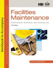 DELMAR CENGAGE Learning - Workbook for Residential Construction Academy: Facilities Maintenance: Maintaining, Repairing, and Remodeling Publication, 3rd Edition - by Standiford, Delmar/Cengage Learning, 2013 - A1 Tooling