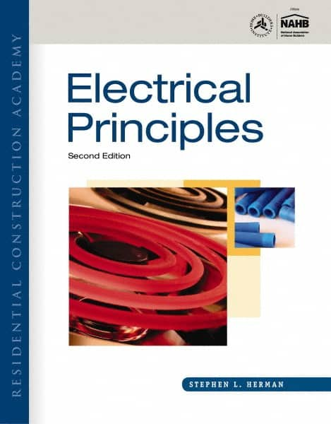 DELMAR CENGAGE Learning - Residential Construction Academy: Electrical Principles Publication, 2nd Edition - by Herman, Delmar/Cengage Learning, 2011 - A1 Tooling