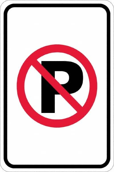 NMC - "No Parking Anytime", "Strike on P", 12" Wide x 18" High, Aluminum No Parking & Tow Away Signs - 0.08" Thick, Red & Black on White, High Intensity Reflectivity, Rectangle, Post Mount - A1 Tooling