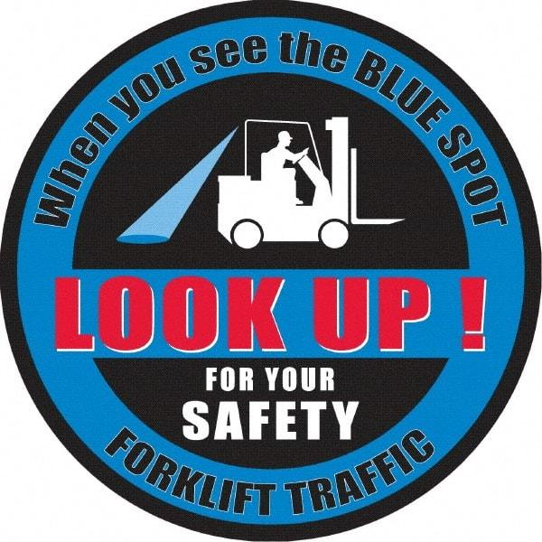 NMC - "When You See The Blue Spot Look Up For Your Safety Forklift Traffic", 36" Long x 36" Wide, Sportwalk Safety Sign - Round, 0.005" Thick, Use for Workplace/Safety - A1 Tooling