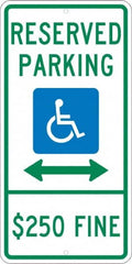 NMC - "Reserved Parking $250 Fine", "Handicap Symbol", 12" Wide x 24" High, Aluminum ADA Signs - 0.08" Thick, Green & Blue on White, Engineer Grade Reflectivity, Rectangle, Post Mount - A1 Tooling