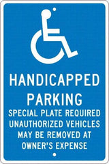 NMC - "Handicapped Parking Special Plate Required Unauthorized Vehicles May Be Removed At Owner'S Expense", "Handicap Symbol", 12" Wide x 18" High, Aluminum ADA Signs - 0.063" Thick, White on Blue, Rectangle, Post Mount - A1 Tooling