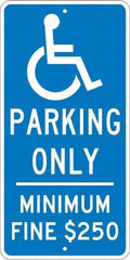 NMC - "Handicap Parking Only, Minimum Fine $250", "Handicap Symbol", 12" Wide x 24" High, Aluminum Reserved Parking Signs - 0.08" Thick, White on Blue, Engineer Grade Reflectivity, Rectangle, Post Mount - A1 Tooling