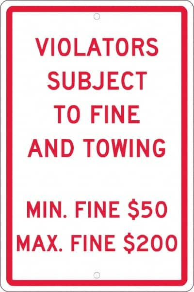 NMC - "Violators Subject To Fine And Towing, Min. Fine $50 Max Fine $200", 12" Wide x 18" High, Aluminum Reserved Parking Signs - 0.063" Thick, Red on White, Rectangle, Post Mount - A1 Tooling