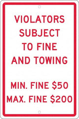 NMC - "Violators Subject To Fine And Towing, Min. Fine $50 Max Fine $200", 12" Wide x 18" High, Aluminum Reserved Parking Signs - 0.063" Thick, Red on White, Rectangle, Post Mount - A1 Tooling