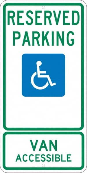 NMC - "Reserved Parking Van Accessible", "Handicap Symbol", 12" Wide x 24" High, Aluminum ADA Signs - 0.08" Thick, Green & Blue on White, Engineer Grade Reflectivity, Rectangle, Post Mount - A1 Tooling