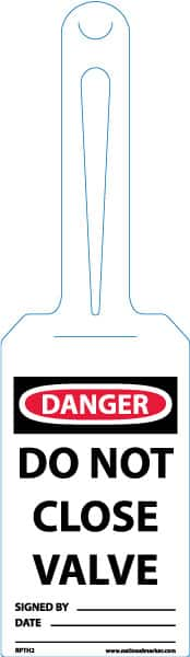 NMC - 11-1/4" High x 3-1/4" Long, DANGER - DO NOT CLOSE VALVE, English Safety & Facility Tag - Tag Header: Danger, 1 Side, White Unrippable Vinyl - A1 Tooling