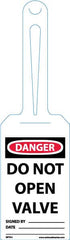 NMC - 11-1/4" High x 3-1/4" Long, DANGER - DO NOT OPEN VALVE, English Safety & Facility Tag - Tag Header: Danger, 1 Side, White Unrippable Vinyl - A1 Tooling