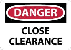 NMC - "Danger - Close Clearance", 10" Long x 14" Wide, Aluminum Safety Sign - Rectangle, 0.04" Thick, Use for Accident Prevention - A1 Tooling