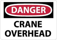 NMC - "Danger - Crane Overhead", 10" Long x 14" Wide, Pressure-Sensitive Vinyl Safety Sign - Rectangle, 0.004" Thick, Use for Accident Prevention - A1 Tooling