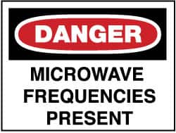 NMC - "Danger - Microwave Frequencies Present", 7" Long x 10" Wide, Rigid Plastic Safety Sign - Rectangle, 0.05" Thick, Use for Accident Prevention - A1 Tooling