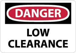 NMC - "Danger - Low Clearance", 7" Long x 10" Wide, Pressure-Sensitive Vinyl Safety Sign - Rectangle, 0.004" Thick, Use for Accident Prevention - A1 Tooling