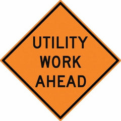 NMC - "Utility Work Ahead", 30" Wide x 30" High, Aluminum Construction Roadway Signs - 0.08" Thick, Black on Orange, High Intensity Reflectivity, Diamond, Post Mount - A1 Tooling