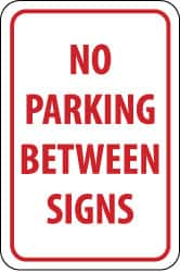 NMC - "No Parking Between Signs", 12" Wide x 18" High, Aluminum No Parking & Tow Away Signs - 0.063" Thick, Red on White, Rectangle, Post Mount - A1 Tooling