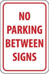 NMC - "No Parking Between Signs", 12" Wide x 18" High, Aluminum No Parking & Tow Away Signs - 0.063" Thick, Red on White, Rectangle, Post Mount - A1 Tooling