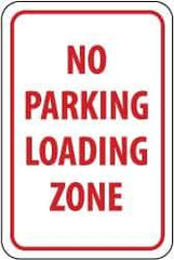 NMC - "No Parking - Loading Zone", 12" Wide x 18" High, Aluminum No Parking & Tow Away Signs - 0.063" Thick, Red on White, Rectangle, Post Mount - A1 Tooling