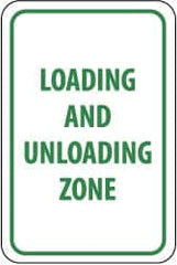 NMC - "Loading and Unloading Zone", 12" Wide x 18" High, Aluminum Parking Lot Traffic Signs - 0.063" Thick, Green on White, Rectangle, Post Mount - A1 Tooling