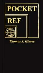 Sequoia Publishing - Pocket Ref Publication, 4th Edition - by Thomas J. Glover, Sequoia Publishing, 2010 - A1 Tooling