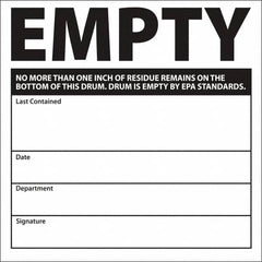 NMC - Universal Label - Legend: Empty No More Than One Inch Of Residue Remains On The Bottom Of This Drum. Drum Is Empty By Epa Standards. Last Contained ____ D, English, Black, 6" Long x 6" High, Sign Muscle Finish - A1 Tooling