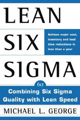 McGraw-Hill - LEAN SIX SIGMA: COMBINING SIX SIGMA QUALITY WITH LEAN PRODUCTION Handbook, 1st Edition - by Michael L. George, McGraw-Hill, 2002 - A1 Tooling