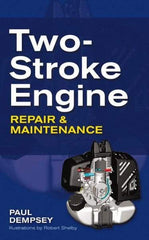 McGraw-Hill - TWO-STROKE ENGINE REPAIR AND MAINTENANCE Handbook, 1st Edition - by Paul Dempsey, McGraw-Hill, 2009 - A1 Tooling