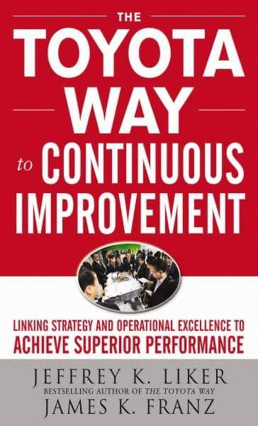 McGraw-Hill - TOYOTA WAY TO CONTINUOUS IMPROVEMENT Handbook, 1st Edition - by Jeffrey Liker & James K. Franz, McGraw-Hill, 2011 - A1 Tooling