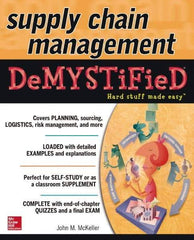 McGraw-Hill - SUPPLY CHAIN MANAGEMENT DEMYSTIFIED Handbook, 1st Edition - by John M. McKeller, McGraw-Hill, 2014 - A1 Tooling