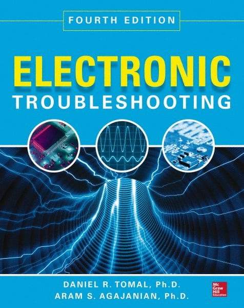 McGraw-Hill - ELECTRONIC TROUBLESHOOTING Handbook, 4th Edition - by Aram Agajanian & Daniel Tomal, McGraw-Hill, 2014 - A1 Tooling