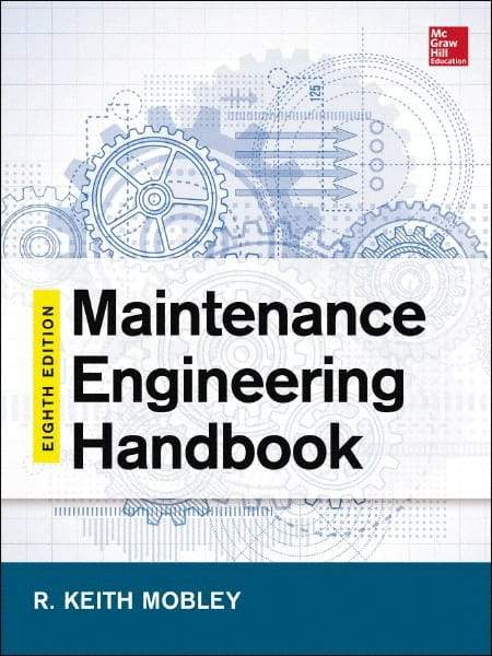 McGraw-Hill - MAINTENANCE ENGINEERING HANDBOOK - by Keith Mobley, Lindley Higgins & Darrin Wikoff, McGraw-Hill, 2014 - A1 Tooling